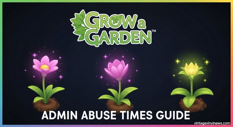 Admin Abuse Schedule for Grow a Garden