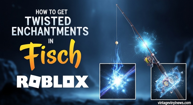 Get Twisted Enchantments in Fisch