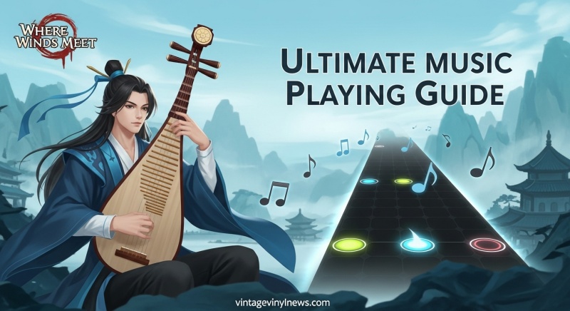 How to Play Music in Where Winds Meet