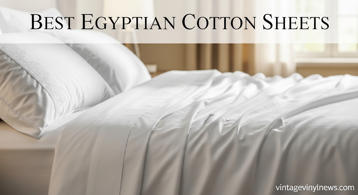 Best Egyptian Cotton Sheets