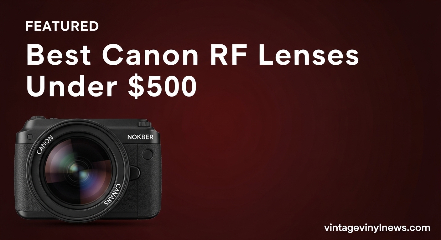 Best Canon RF Lenses Under $500