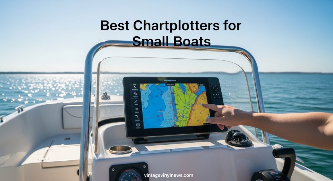 10 Best Chartplotters for Small Boats (May 2026) Complete Guide - VVN News