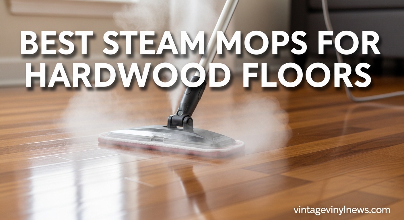 Best Steam Mops for Hardwood Floors
