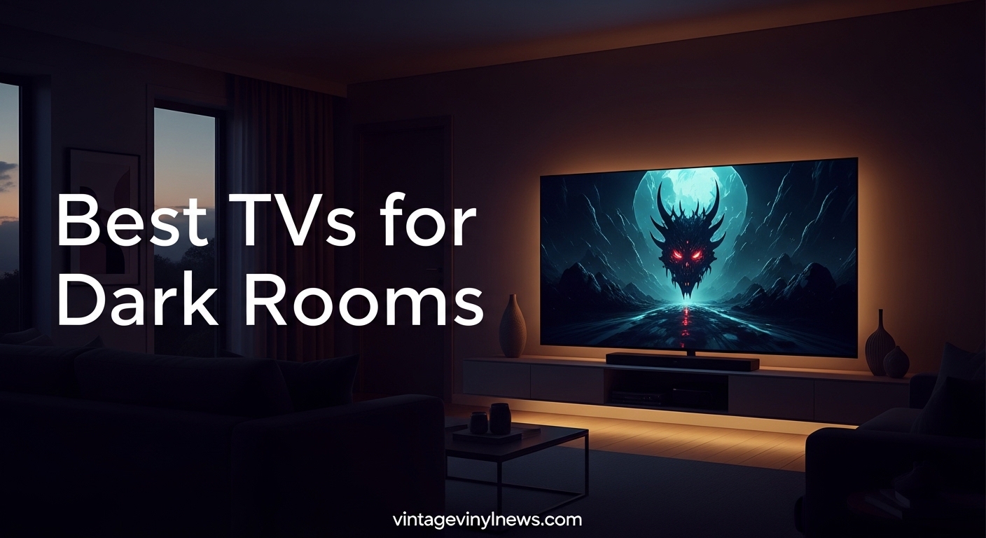 Best TVs for Dark Rooms