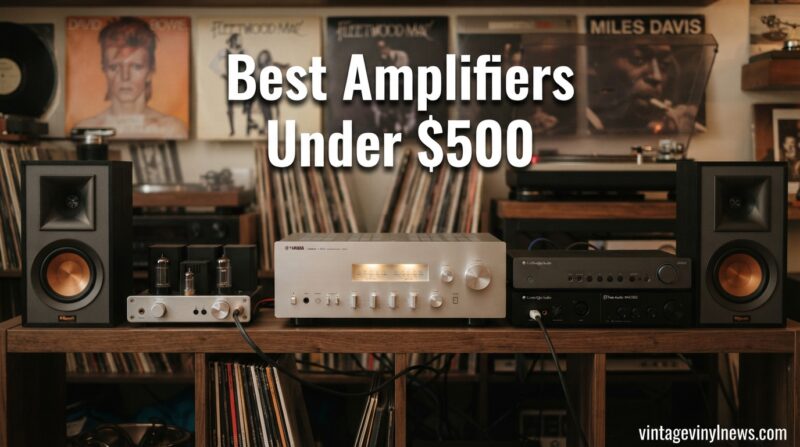 Best Amplifiers Under $500