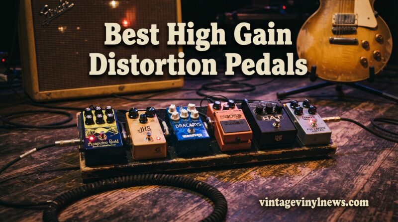 Best High Gain Distortion Pedals
