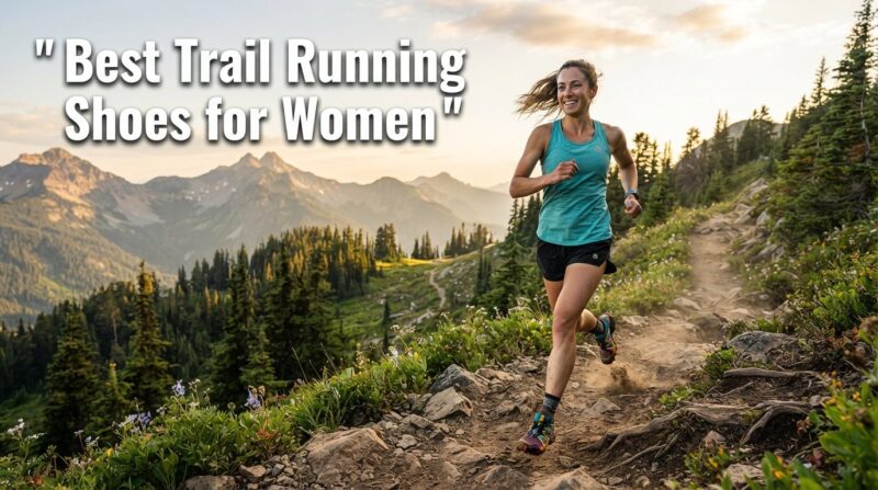 best trail running shoes for women