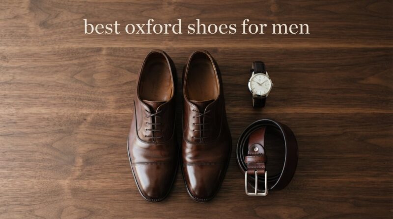 best oxford shoes for men