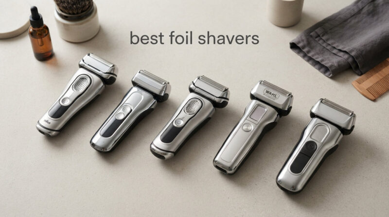 best foil shavers