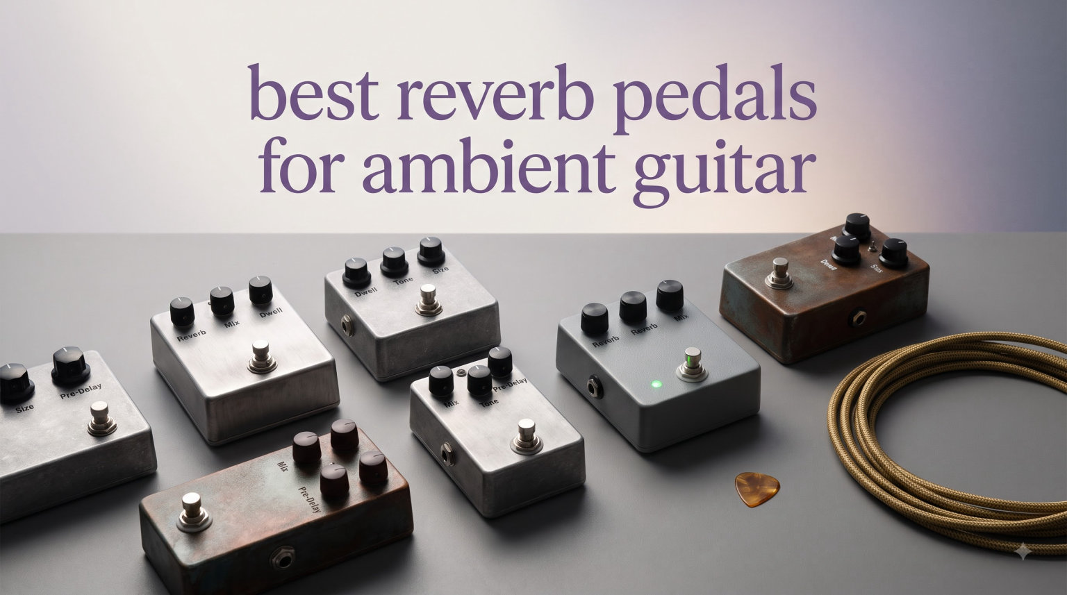 best reverb pedals for ambient guitar