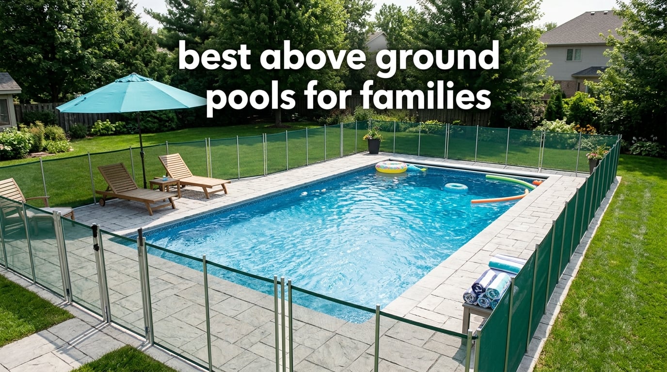 best above ground pools for families