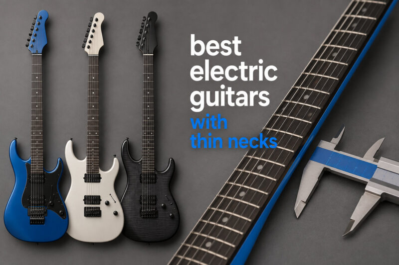 best electric guitars with thin necks