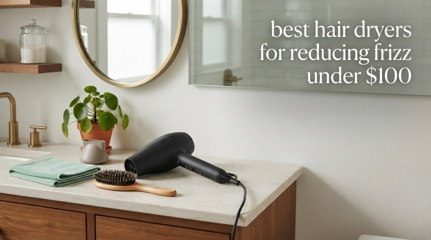 best hair dryers for reducing frizz under $100