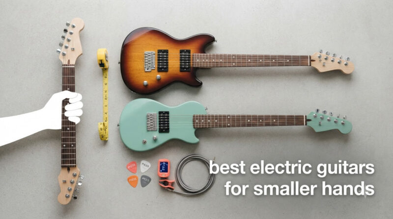 best electric guitars for smaller hands