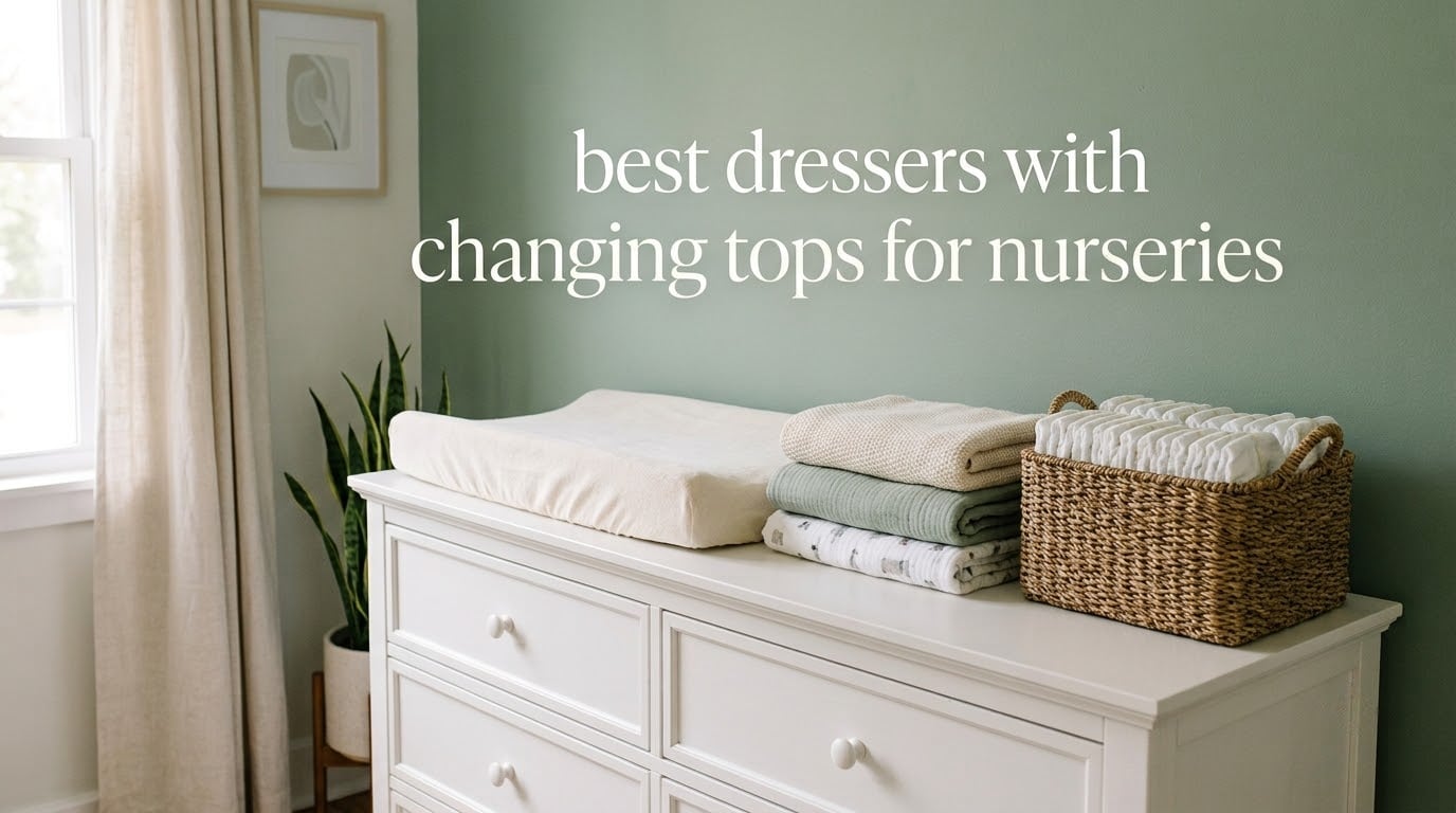best dressers with changing tops for nurseries